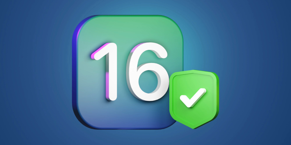 آشنایی با قابلیت های امنیتی آیفون ها در iOS 16